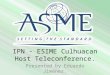 IPN - ESIME Culhuacan Host Teleconference. Presented by Eduardo Jiménez. March 6th, 2014