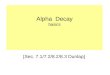 Alpha Decay basics [Sec. 7.1/7.2/8.2/8.3 Dunlap]