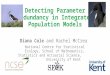 Detecting Parameter Redundancy in Integrated Population Models Diana Cole and Rachel McCrea National Centre for Statistical Ecology, School of Mathematics,