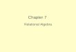 Chapter 7 Relational Algebra. Topics in this Chapter Closure Revisited The Original Algebra: Syntax and Semantics What is the Algebra For? Further Points