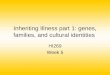 Inheriting Illness part 1: genes, families, and cultural identities HI269 Week 5