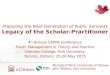 DRAFT – NOT FOR CITATION Preparing the Next Generation of Public Servants Legacy of the Scholar-Practitioner 4 th Annual CAPPA Conference Public Management