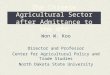 The Chinese Agricultural Sector after Admittance to the WTO Won W. Koo Director and Professor Center for Agricultural Policy and Trade Studies North Dakota