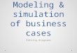 Modeling & simulation of business cases Editing diagrams