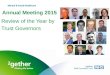 Annual Meeting 2015 Review of the Year by Trust Governors