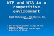 WTP and WTA in a competitive environment Shosh Shahrabani 1, Tal Shavit 2, Uri Benzion 1,3 1. The Max Stern Academic College of Emek Yezreel, Israel 2