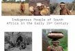 Indigenous People of South Africa in the Early 19 th Century