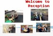 Welcome to Reception. The Foundation Stage is the stage of education for the children from birth to the end of the Reception year. The Foundation Stage