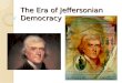 The Era of Jeffersonian Democracy. Election of 1800