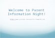 Welcome to Parent Information Night! 
