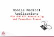 Mobile Medical Applications FDA and FTC Advertising and Promotion Issues