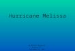 Hurricane Melissa By Melissa Wrzesien Science 5 th September 25, 2003