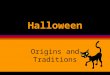 Halloween Origins and Traditions Origins  Halloween began two thousand years ago in Ireland, England, and Northern France with the ancient religion