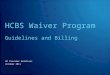 HP Provider Relations October 2011 HCBS Waiver Program Guidelines and Billing