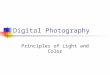 Digital Photography Principles of Light and Color