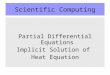 Scientific Computing Partial Differential Equations Implicit Solution of Heat Equation