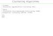 Clustering Algorithms k-means Hierarchic Agglomerative Clustering (HAC) …. BIRCH Association Rule Hypergraph Partitioning (ARHP) Categorical clustering