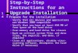 14 Step-by-Step Instructions for an Upgrade Installation n Prepare for the installation Verify that all devices and applications are Windows 2000 compatible