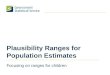 Plausibility Ranges for Population Estimates Focusing on ranges for children