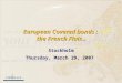 1 European Covered bonds : the French Flair… Stockholm Thursday, March 29, 2007