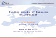 Funding models of European universities ACUP Seminar Barcelona, 13 June 2012 Maria Helena Nazaré President of the European University Association