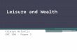 Leisure and Wealth Valerye Antantis CMC 100 – Paper 2