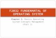 Chapter 2: Basics Operating System Concepts Management (Part 1) F2032 FUNDEMANTAL OF OPERATING SYSTEM