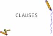 CLAUSES. CLAUSESCLAUSES What is an independent clause? an independent clause expresses a complete thought and can stand alone in a sentence an independent