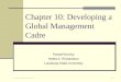 © 2008 Pearson Prentice Hall 10-1 Chapter 10: Developing a Global Management Cadre PowerPoint by Hettie A. Richardson Louisiana State University