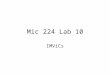 Mic 224 Lab 10 IMViCs. IMViC Tests The IMViC tests are useful for differentiating the Enterobacteriaceae, especially when used alongside the urease test