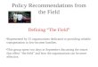 Policy Recommendations from the Field Defining “The Field” Represented by 25 organizations dedicated to providing reliable transportation to low-income