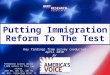 Putting Immigration Reform To The Test Key findings from survey conducted April 2010 for HART RESEARCH ASSOTESCIA Telephone survey among 1,608 voters in