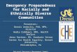 Emergency Preparedness for Racially and Ethnically Diverse Communities Presenters: Dennis Andrulis, PhD, MPH, Director Nadia Siddiqui, MPH, Health Analyst