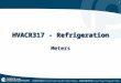 1 HVACR317 - Refrigeration Meters. 2 Electrical Multimeter Test Instruments