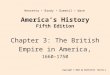 America’s History Fifth Edition Chapter 3: The British Empire in America, 1660–1750 Copyright © 2004 by Bedford/St. Martin’s Henretta Brody Dumenil Ware