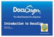 DOCUSIGN CONFIDENTIAL Michael Hunt Account Executive Introduction to DocuSign