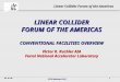 LCFOA Meeting at SLAC Linear Collider Forum of the Americas 1 LINEAR COLLIDER FORUM OF THE AMERICAS CONVENTIONAL FACILITIES OVERVIEW Victor R. Kuchler