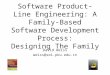 Software Product-Line Engineering: A Family- Based Software Development Process: Designing The Family David Weiss weiss@sei.pku.edu.cn
