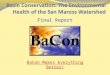BaCon Makes Everything Better! Final Report. Ekaterina Troudonochina Julian Montejano Mark Hiler Veronica Gentile Team Manager Webmaster, GIS Analyst