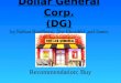 Dollar General Corp. (DG) by Nathan Haselhorst, Abe Khorshid, and James Charehsazan Recommendation: Buy