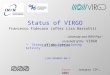 Status of VIRGO Francesco Fidecaro (after Lisa Barsotti) - University and INFN Pisa – on behalf of the VIRGO collaboration Aspen - January 19 th, 2005