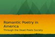 Romantic Poetry in America Through the Dead Poets Society