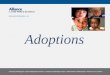 Adoptions. “There are no unwanted children, just unfound families.”—The National Adoption Center Values and Assumptions Exercise