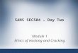 SANS SEC504 – Day Two Module 1 Ethics of Hacking and Cracking