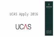 UCAS Apply 2016. Apply 2016 Guide online Handwritten UCCA Forms