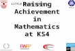 Ideas for Raising Achievement in Mathematics at KS4 LITTLE HEATH SCHOOL