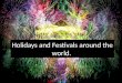 Holidays and Festivals around the world.. How do you celebrate New Year? Fireworks Party New Year’s Resolutions