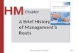 © Pearson Education Limited 2015HM-1 Chapter HM A Brief History of Management’s Roots