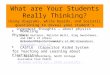 What are Your Students Really Thinking? Using diagrams, white boards, and Socratic questioning to reveal your student’s innermost thoughts … about physics