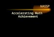 NASSP Accelerating Math Achievement. 5 Essential Connections Instruction Note taking Homework Quizzes/practice tests Tests